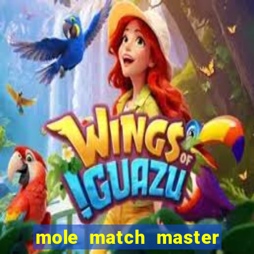 mole match master ganha dinheiro